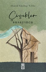 Çiçekler Susayınca