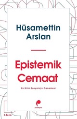 Epistemik Cemaat Bir Bilim Sosyolojisi Denemesi