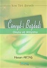 Cüneyd-i Bağdadi Okulu ve Misyonu