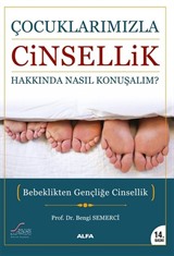 Çocuklarımızla Cinsellik Hakkında Nasıl Konuşalım?