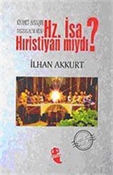 Hz. İsa Hıristiyan mıydı?