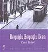 Beyoğlu Beyoğlu İken