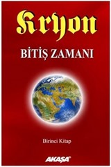 Kryon / Bitiş Zamanı / 1. Kitap