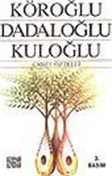 Köroğlu, Dadaloğlu, Kuloğlu