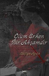 Ölüm Erken Bir Akşamdır
