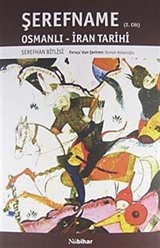 Şerefname Osmanlı - İran Tarihi (2. Cilt)