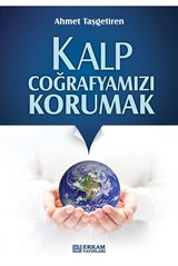 Kalp Coğrafyamızı Korumak