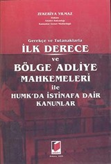 İlk Derece Bölge Adliye Mahkemeleri İle Humk Da İstinafa Dair Kanunlar / Gerekçe ve Tutanaklarla