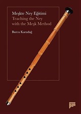 Meşkte Ney Eğitimi / Teaching the Ney With the Meşk Method
