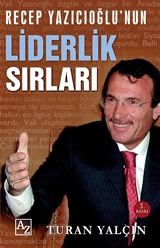 Recep Yazıcıoğlu'nun Liderlik Sırları