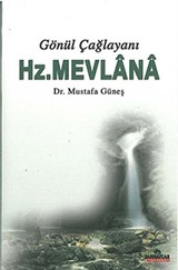 Gönül Çağlayanı Hz.Mevlana