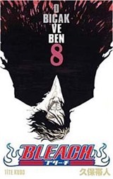 Bleach 8. Cilt / O Bıçak ve Ben