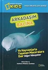 National Geographic Kids-Arkadaşım Balina / Kısa Hikayeler Serisi