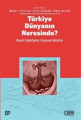 Türkiye Dünyanın Neresinde?