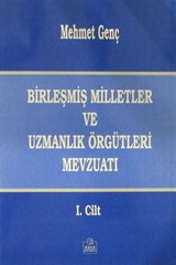 Birleşmiş Milletler ve Uzmanlık Örgütleri Mevzuatı 1. Cilt