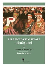 İslamcıların Siyasi Görüşleri I Hilafet ve Meşrutiyet