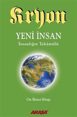 Kryon 12. Kitap / Yeni İnsan İnsanlığın Tekamülü