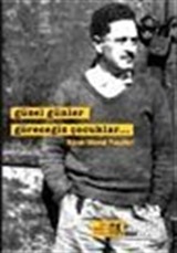Güzel Günler Göreceğiz Çocuklar