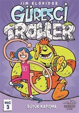 Güreşçi Troller Maç 3 / Büyük Kapışma
