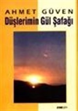 Düşlerimin Gül Şafağı