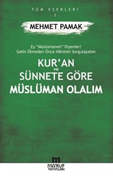Kur'an Ve Sünnete Göre Müslüman Olalım