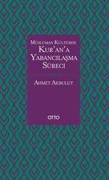 Kur'an'a Yabancılaşma Süreci (Karton Kapak)