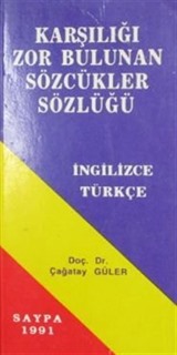 Karşılığı Zor Bulunan Sözcükler Sözlüğü İngilizce - Türkçe