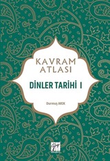 Kavram Atlası / Dinler Tarihi 1