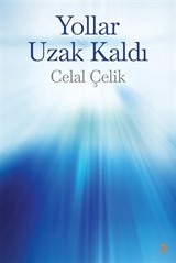 Yollar Uzak Kaldı