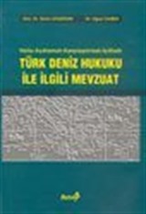 Türk Deniz Hukuku ile İlgili Mevzuat / Notlu-Açıklamalı-Karşılaştırmalı-İçtihatlı