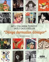 60'lı Yıllarda Türkiye: Sazlı Cazlı Sözlük - Dünya Durmadan Dönüyor (Karton Kapak)