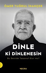 Dinle ki Dinlenesin