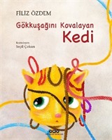 Gökkuşağını Kovalayan Kedi (Karton Kapak)