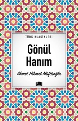 Gönül Hanım / Türk Klasikleri