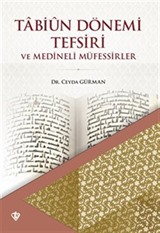 Tabiün Dönemi Tefsiri ve Medineli Müfessirler