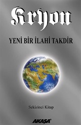 Kryon: Yeni Bir İlahi Takdir / 8. Kitap