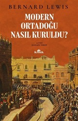 Modern Ortadoğu Nasıl Kuruldu?