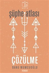 Şüphe Atlası - Çözülme