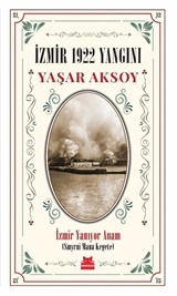 İzmir 1922 Yangını - İzmir Yanıyor Anam