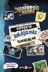 Disney Esrarengiz Kasaba Dıpper'ın Anlaşılmaz Tuhaflıklar Günlüğü