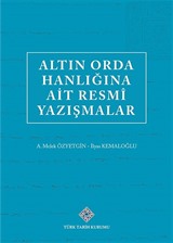 Altın Orda Hanlığına Ait Resmî Yazışmalar