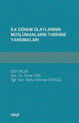 İlk Dönem Olaylarının Müslümanların Tarihine Yansımaları