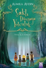 Saklı Dünyaya Yolculuk