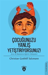 Çocuğunuzu Yanlış Yetiştiriyorsunuz!