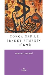 Çokça Nafile İbadet Etmenin Hükmü