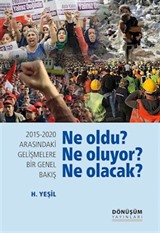 2015-2020 Arasındaki Gelişmelere Bir Genel Bakış, Ne oldu? Ne oluyor? Ne Olacak?