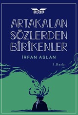 Artakalan Sözlerden Bı̇rı̇kenler