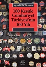 100 Kesitle Cumhuriyet Türkiyesi'nin 100 Yılı