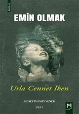Emin Olmak 1 / Urla Cennet İken