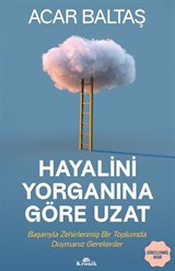 Hayalini Yorganına Göre Uzat